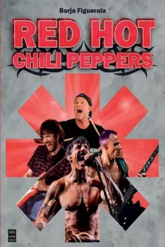 Red Hot Chili Peppers - Figuerola Ciércoles, Borja  - *