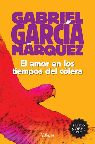 El amor en los tiempos del cólera (2015): Español, de García Márquez, Gabriel. Serie Booket Diana, vol. 1.0. Editorial Diana México, tapa blanda, edición 1.0 en español, 2015