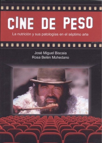 Cine De Peso ( Libro Original ), De José Miguel Biscaia Fernández, Rosa Belén Mohedano Del Pozo, José Miguel Biscaia Fernández, Rosa Belén Mohedano Del Pozo. Editorial Glyphos Publicaciones En Español