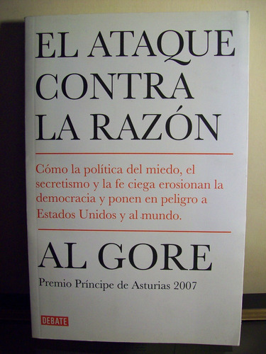 Adp El Ataque Contra La Razon Al Gore / Ed Debate 2007 Bs As