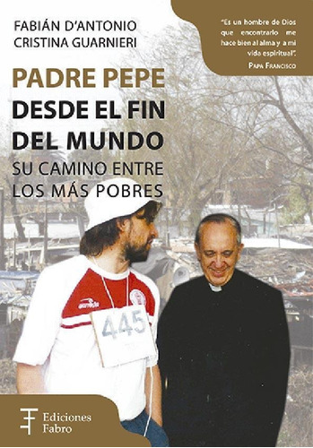 Padre Pepe. Desde El Fin Del Mundo