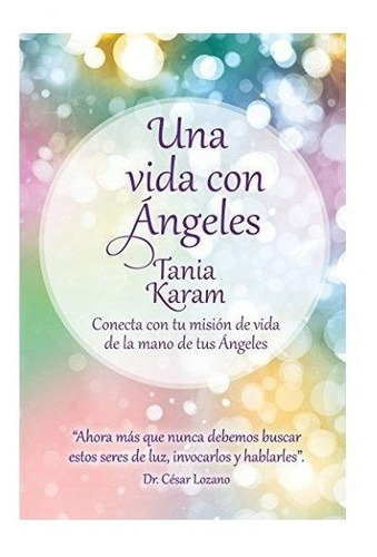 Una Vida Con Angeles / Life With Angels : Tania Karam 