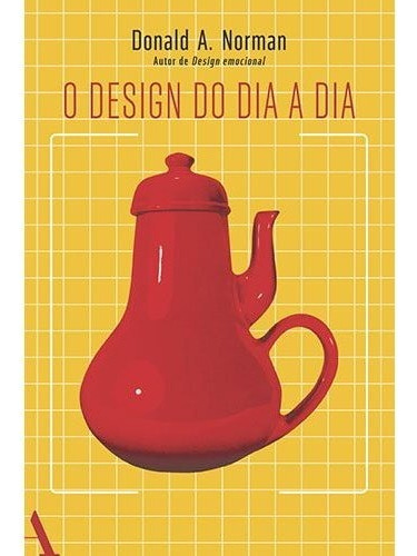 O design do dia a dia, de Norman, Donald A.. Editora Rocco Ltda, capa mole em português, 2006