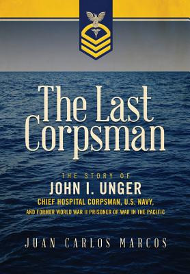 Libro The Last Corpsman: The Story Of John I. Unger, Chie...