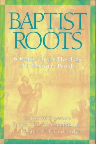 Baptist Roots, De James W Mcclendon. Editorial Judson Press, Tapa Blanda En Inglés