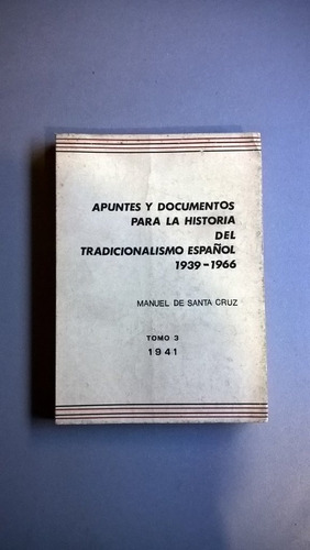 Historia Del Tradicionalismo Español 3 Santa Cruz