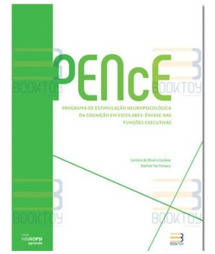 Pence - Programa De Estimulação Neuropsicológica Da Cognição Em Escolares Ênfase Nas Funções Executivas, De Caroline De Oliveira Cardoso. Editora Booktoy, Capa Dura Em Português, 2016