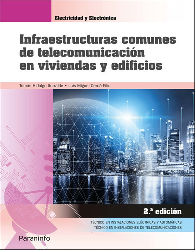 Infraestructuras comunes de telecomunicaciÃÂ³n en viviendas y edificios 2.ÃÂª Ed. 2021, de CERDÁ FILIU, LUIS MIGUEL. Editorial Ediciones Paraninfo, S.A, tapa blanda en español