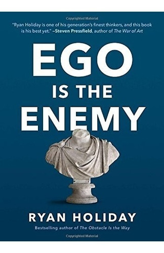 Book : Ego Is The Enemy - Ryan Holiday