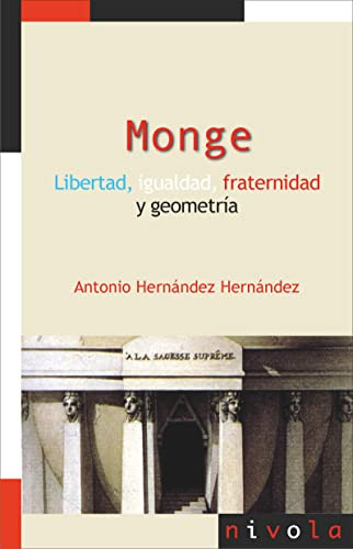 Monge Libertad Igualdad Fraternidad Y Geometria - Hernandez 