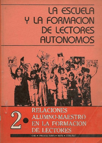 Libro La Escuela Y La Formación De Lectores Autónomos, Los N