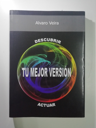 Libro Tu Mejor Versión  -  Álvaro Veira