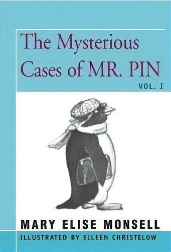 The Mysterious Cases Of Mr. Pin : Vol. I, De Mary Elise Monsell. Editorial Open Road Media, Tapa Blanda En Inglés