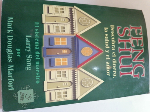 Feng Shui Descubre El Dinero La Salud Y El Amor / Mark Dougl