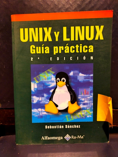 Unix Y Linux Guía Práctica Segunda Edición Sebastián Sánchez