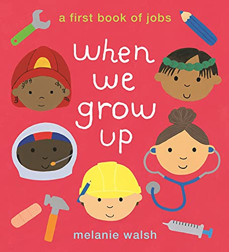 Libro When We Grow Up: A First Book Of Jobs De Walsh, Melani
