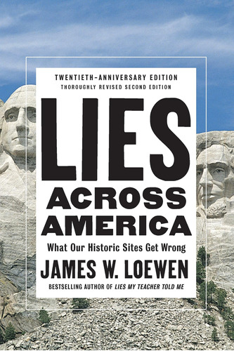 Libro: Lies Across America: What Our Historic Sites Get Wron