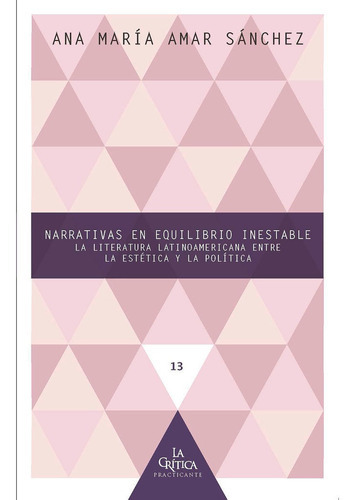 Narrativas En Equilibrio Inestable, De Ana Maria Amar Sanchez. Iberoamericana Editorial Vervuert, S.l., Tapa Blanda En Español