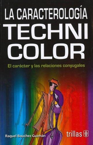 La Caracterología Technicolor El Carácter Trillas