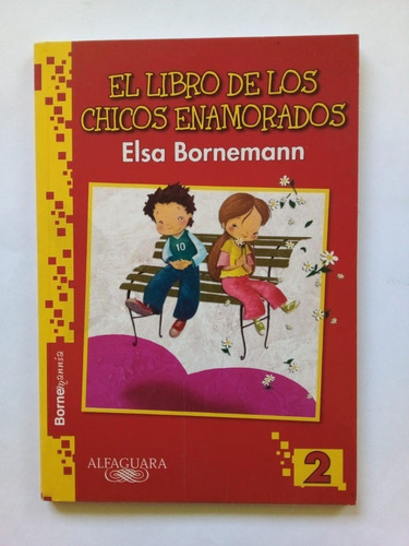 El Libro De Los Chicos Enamorados Bornemann Alfaguara 2007 U