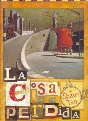 La Cosa Perdida - Shaun Tan