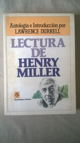 Lectura De Henry Miller - Antología E Introducción - Durrell