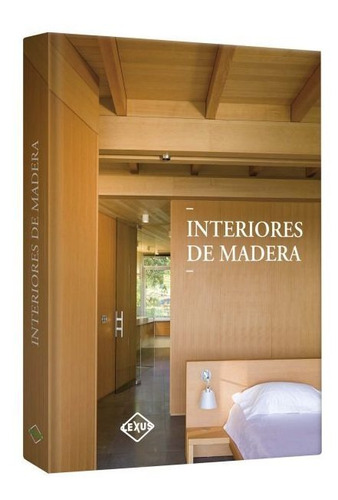 Interiores De Madera (tapa Dura) / Lexus