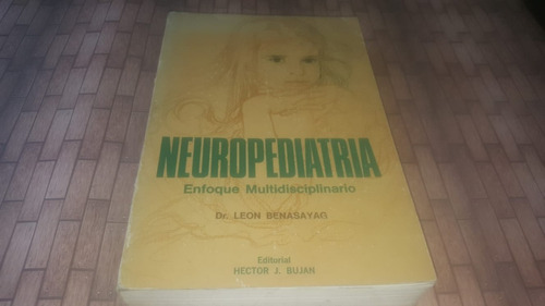 Neuropediatria: Enfoque Multidisciplinario - L. Benasayag