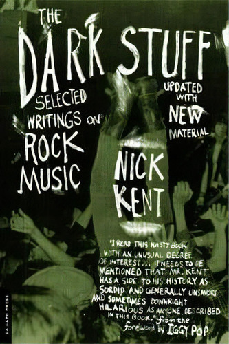 The Dark Stuff : Selected Writings On Rock Music Updated Edition, De Nick Kent. Editorial Ingram Publisher Services Us, Tapa Blanda En Inglés