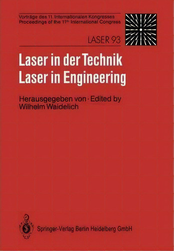 Laser In Der Technik / Laser In Engineering, De Wilhelm Waidelich. Editorial Springer Verlag Berlin Heidelberg Gmbh Co Kg, Tapa Blanda En Inglés