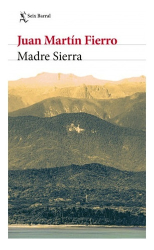 Libro Fisico Madre Sierra. Juan Martín Fierro