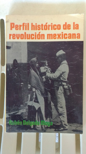 Perfil Historico De La Revolucion Mexicana 1*edicion1975