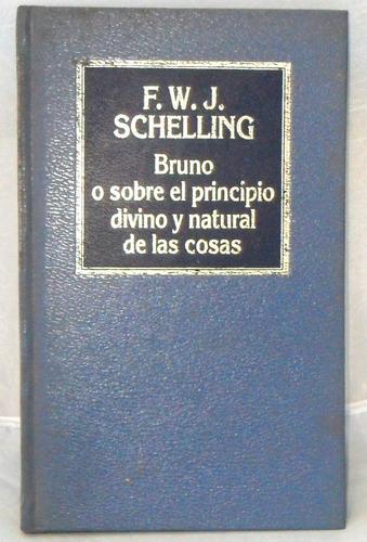 Bruno O Sobre El Principio F W J Schelling Orbis Tapa 10eeuu