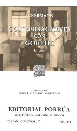 Conversaciones Con Goethe, De Johann Peter Eckermann. Editorial Porrua, Edición 2, 2007 En Español