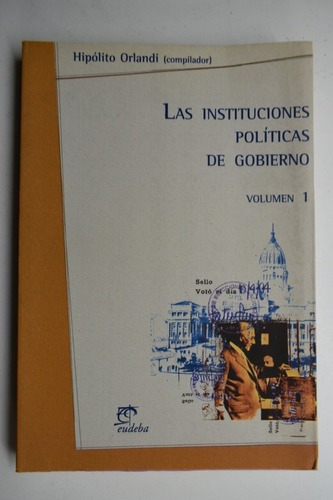 Las Instituciones Políticas De Gobierno Volumen 1       C20