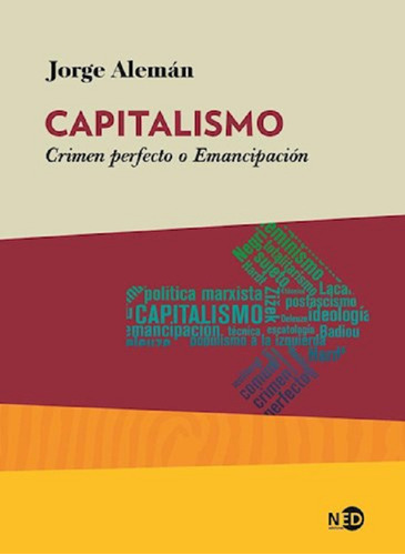 Capitalismo Crimen Perfecto O Emancipacion - Aleman Jorge