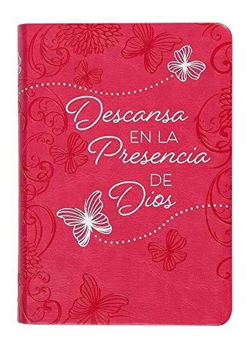 Libro : Descansa En La Presencia De Dios / Rest In The...