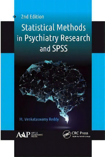 Statistical Methods In Psychiatry Research And Spss, De M. Venkataswamy Reddy. Editorial Apple Academic Press Inc., Tapa Blanda En Inglés