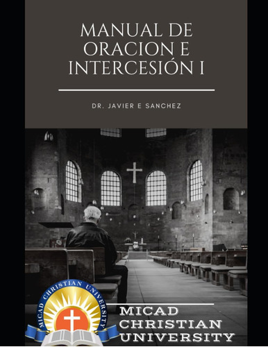 Libro: Manual De Oración De Intercesión I: Oración De Interc