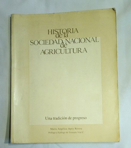 Historia De La Sociedad Nacional De Agricultura.