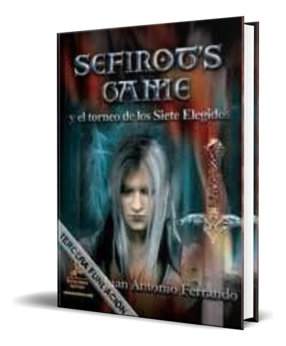 Sefirot Game Y El Torneo De Los Siete Elegidos, De Juan Antonio Ferrando. Editorial Entrelineas Editores, Tapa Blanda En Español, 2011