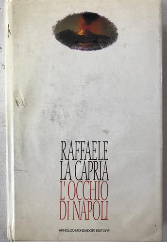 L'occhio Di Napoli - Raffaele La Capria