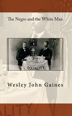 Libro The Negro And The White Man - Gaines, Wesley John
