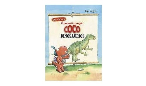 Libro El Pequeño Dragon Coco Descubre Los Dinosaurios