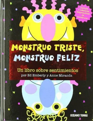 Monstruo Triste, Monstruo Feliz. Un Libro Sobre Sentimientos