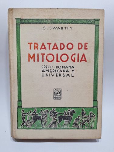 Antiguo Libro Tratado De Mitologia S. Swarthy 1939 Le585