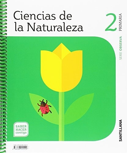 Ciencias De La Naturaleza Observa 2 Primaria Saber Hacer: Ci