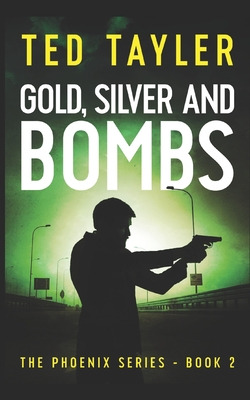 Libro Gold, Silver, And Bombs: The Phoenix Series Book Tw...