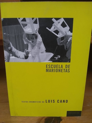 Escuela De Marionetas - Luis Cano