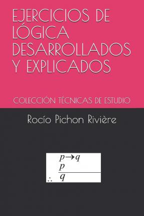 Libro Ejercicios De L Gica Desarrollados Y Explicados : C...